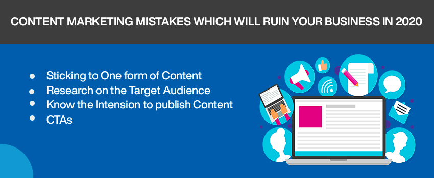 Content Marketing Mistakes Which Will Ruin Your Business in 2020